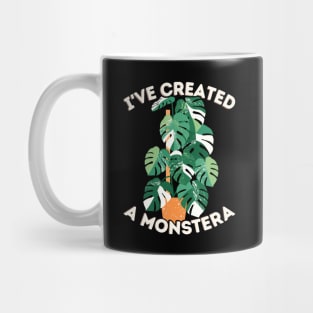 I'VE CREATED A MONSTERA Mug